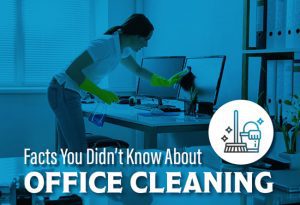 Facts You Didn’t Know About Office Cleaning